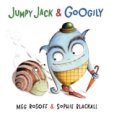 Jumpy Jack And googily by Meg Rosoff and Sophie Blackall